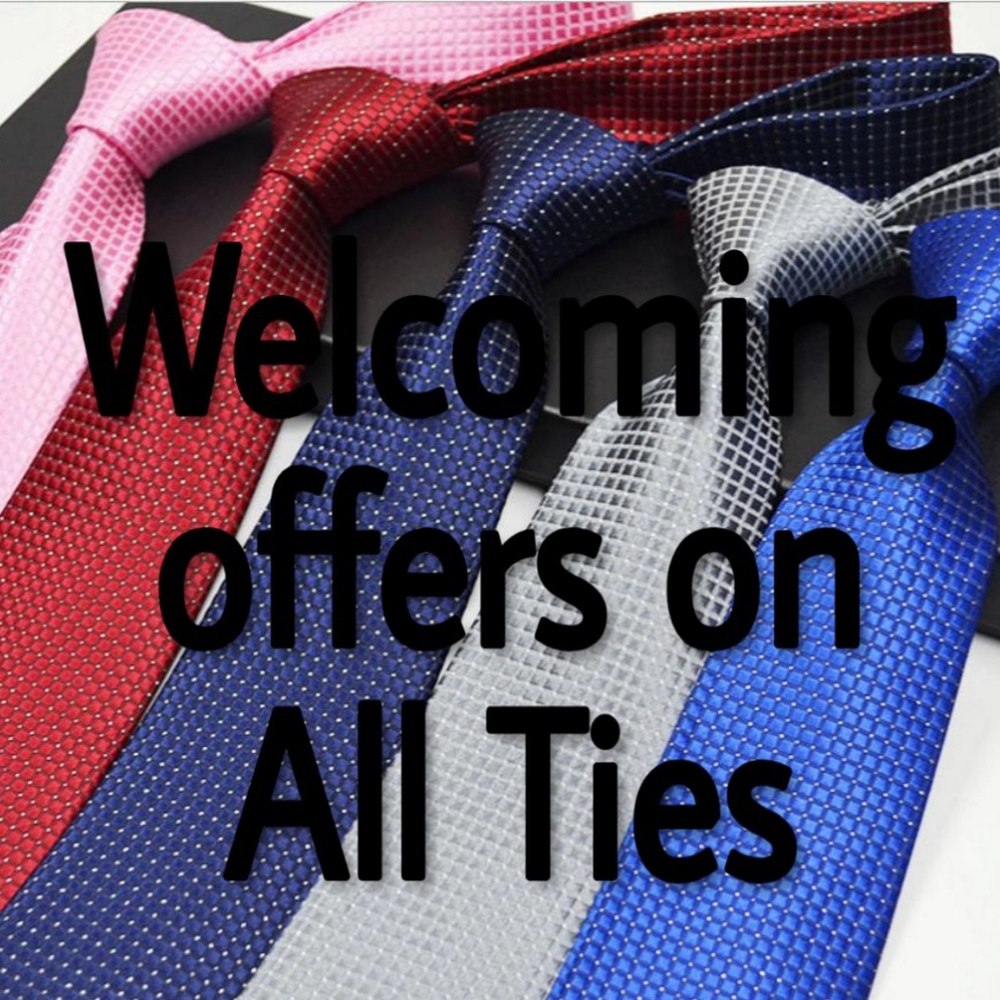 All ties on sale, welcoming offers
